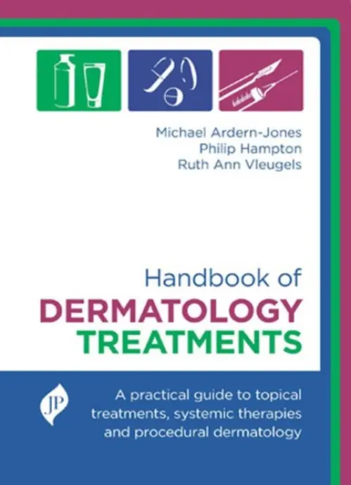 Handbook of Dermatology Treatments - Ardern-Jones, Michael a Hampton, Philip a Vleugels, Ruth Ann