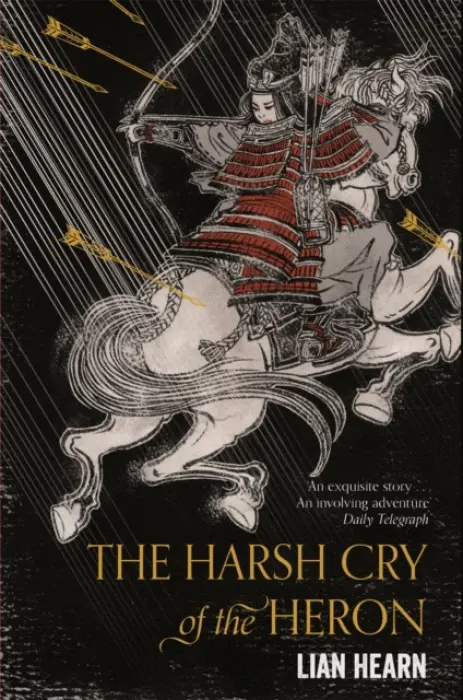 Harsh Cry of the Heron - Lian Hearn