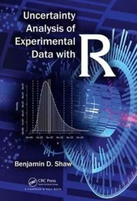 Uncertainty Analysis of Experimental Data with R - Shaw, Benjamin David (University of California, Davis, USA)