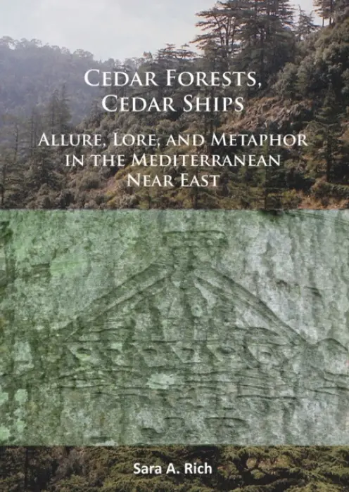Cedar Forests, Cedar Ships - Rich, Sara A.