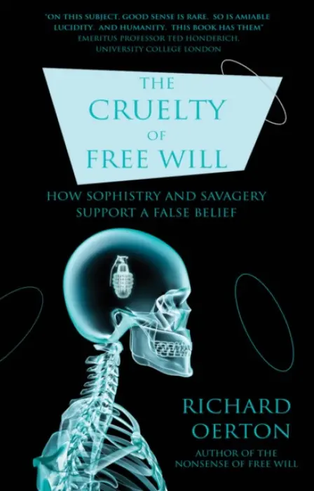 Cruelty of Free Will - Oerton, Richard