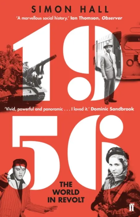 1956, The World in Revolt - Hall, Simon