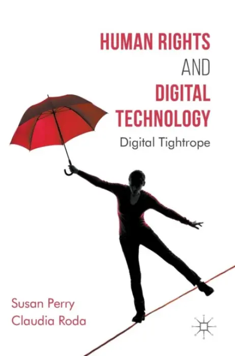 Human Rights and Digital Technology - Perry, Susan a Roda, Claudia