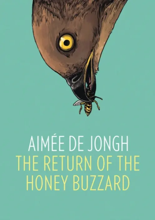 The Return of the Honey Buzzard - AimÃ©e de Jongh