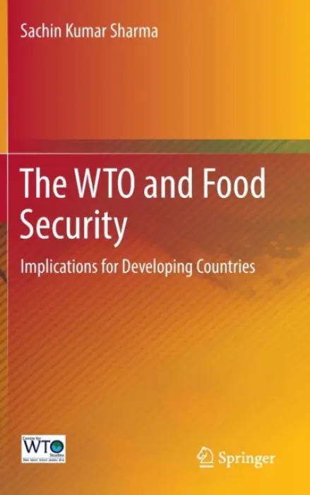 WTO and Food Security - Sharma, Sachin Kumar