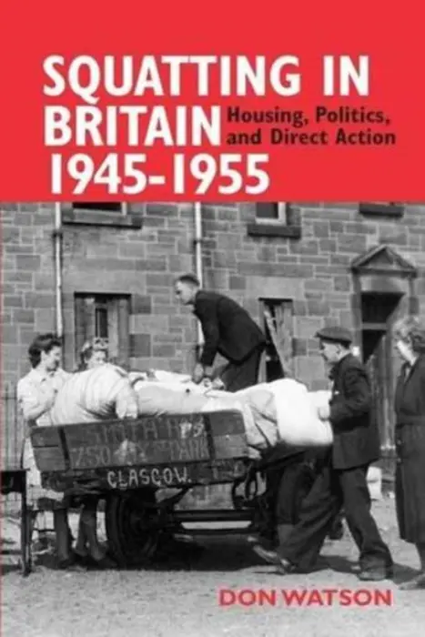 Squatting in Britain 1945-1955 - Watson, Don