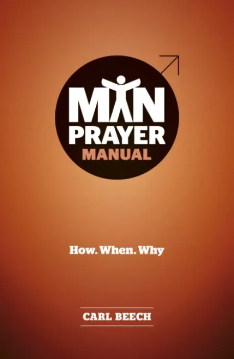 Man Prayer Manual - Carl beech