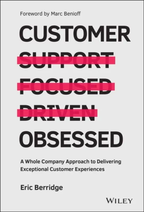 Customer Obsessed - Berridge, Eric