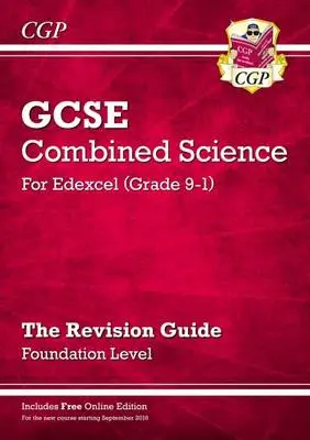 GCSE Combined Science Edexcel Revision Guide - Foundation inc. Online Edition, Videos & Quizzes - CGP Books