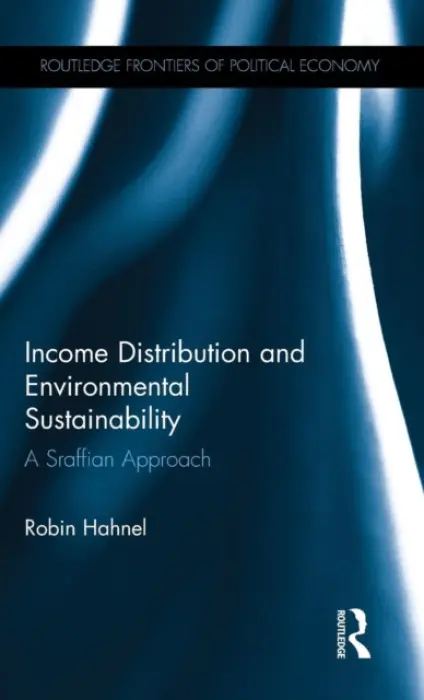 Income Distribution and Environmental Sustainability - Hahnel, Robin (Portland State University, USA)
