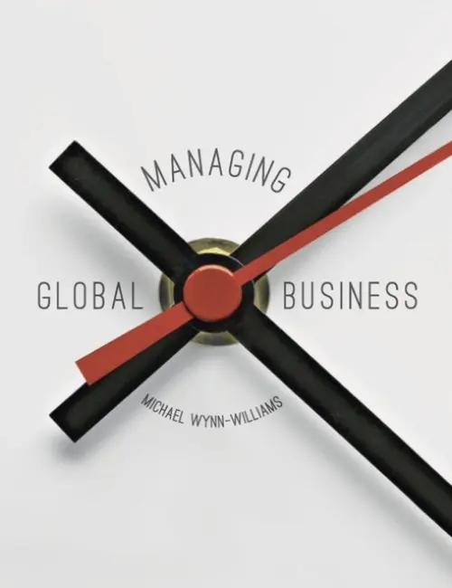 Managing Global Business - Wynn-Williams, Michael (University of Greenwich Business School)