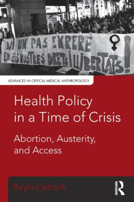 Health Policy in a Time of Crisis - Ostrach, Bayla
