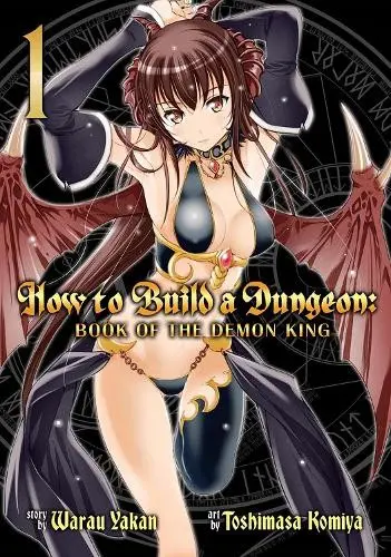 How to Build a Dungeon: Book of the Demon King Vol. 1 - Yakan, Warau