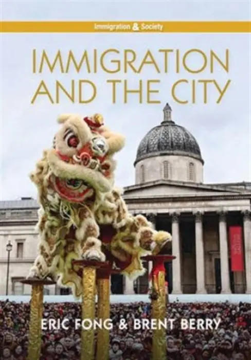 Immigration and the City - Fong, Eric a Berry, Brent