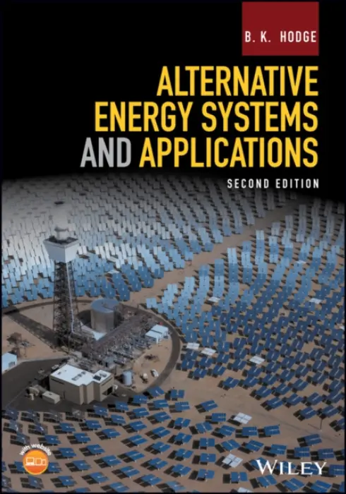 Alternative Energy Systems and Applications - Hodge, B. K. (Mechanical Engineering Department, Mississippi State University)