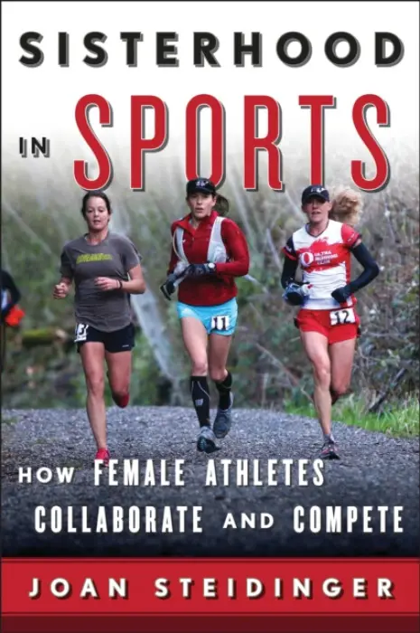 Sisterhood in Sports - Steidinger, Joan