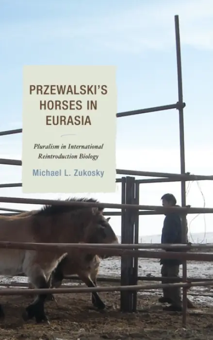 Przewalski's Horses in Eurasia - Zukosky, Michael L.