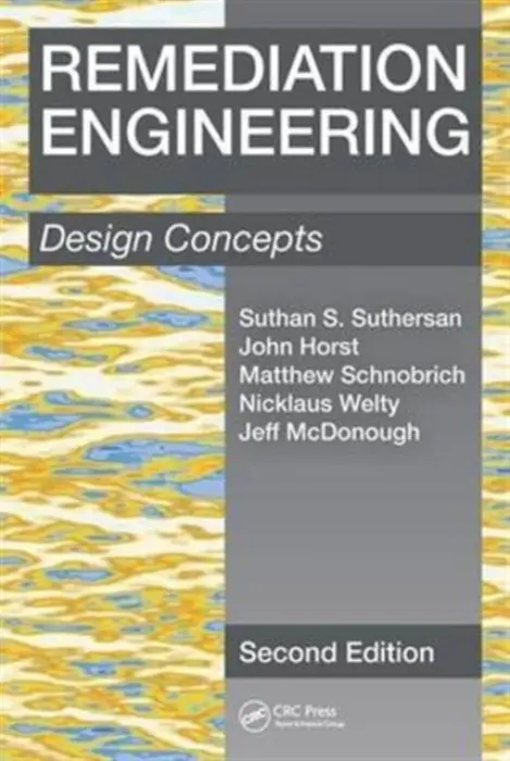 Remediation Engineering - Suthersan, Suthan S. (ARCADIS, Newtown, Pennsylvania, USA) a Horst, John (ARCADIS, Newtown, Pennsylvania, USA) a Schnobrich, Matthew (ARCADIS, Newtown, Pennsylvania, USA) a Welty, Nicklaus (ARCADIS, Newtown, Pennsylvania, USA) a McDonough, Jeff (ARCADIS, Newtown,