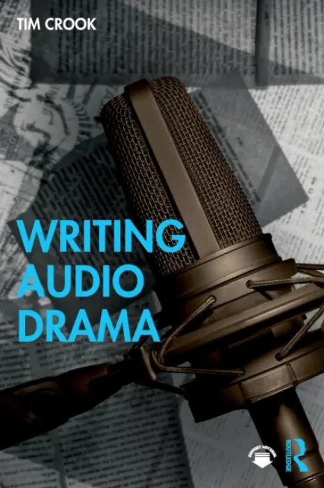 Writing Audio Drama - Crook, Tim