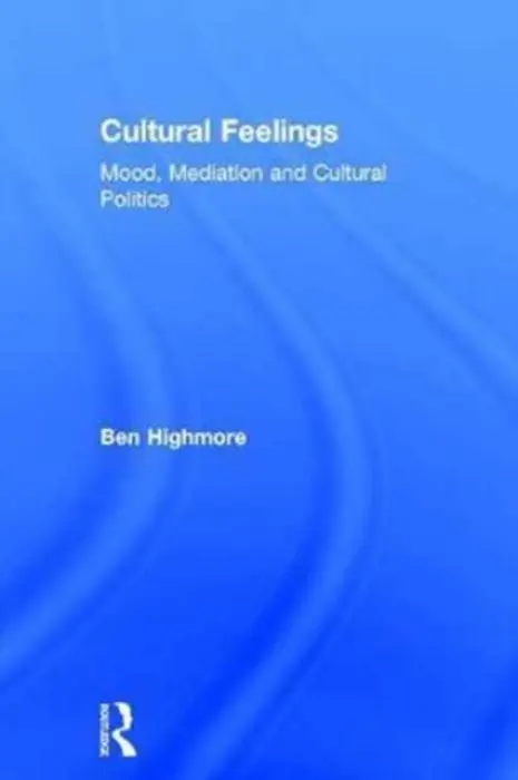 Cultural Feelings - Highmore, Ben