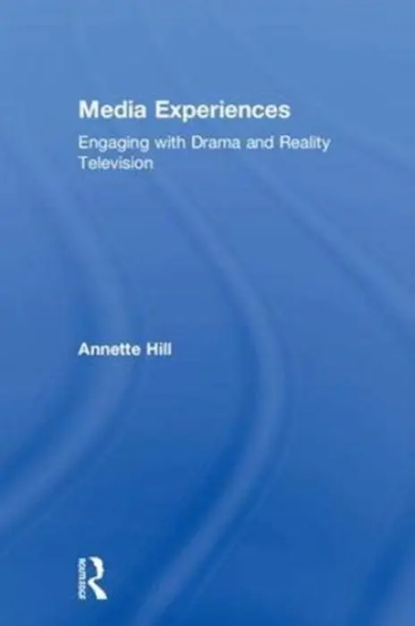 Media Experiences - Hill, Annette (Lund University, Sweden)