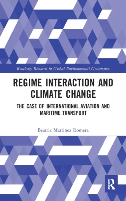 Regime Interaction and Climate Change - Martinez Romera, Beatriz