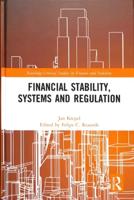Financial Stability, Systems and Regulation - Kregel, Jan