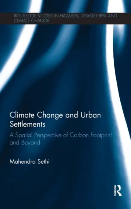 Climate Change and Urban Settlements - Sethi, Mahendra