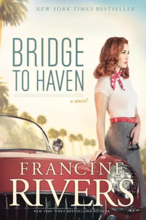 Bridge to Haven - Rivers, Francine