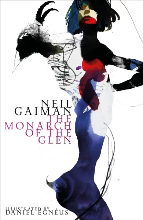 The Monarch of the Glen (Illustrated Edition) - Neil Gaiman