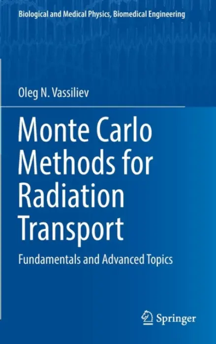 Monte Carlo Methods for Radiation Transport - Vassiliev, Oleg N.