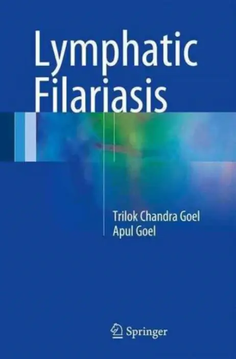 Lymphatic Filariasis - Goel, Trilok Chandra a Goel, Apul