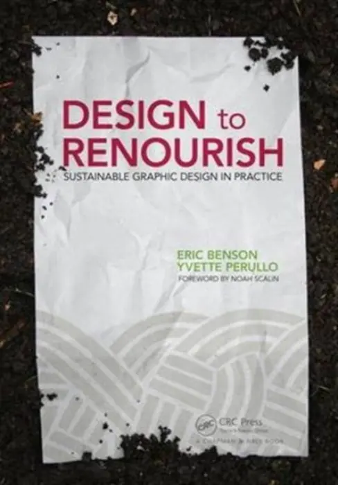 Design to Renourish - Benson, Eric a Perullo, Yvette