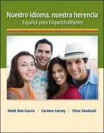Nuestro idioma, nuestra herencia - Garcia, Heidi Ann a Carney, Carmen a Sandoval, Trino
