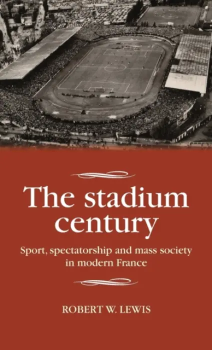 Stadium Century - Lewis, Robert W.