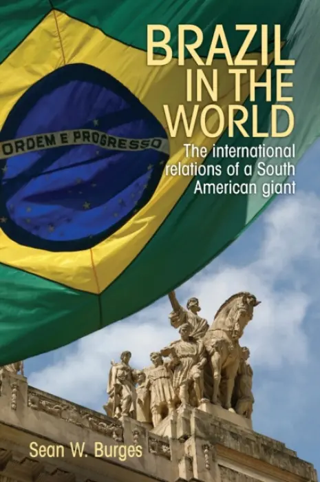 Brazil in the World - Burges, Sean W.