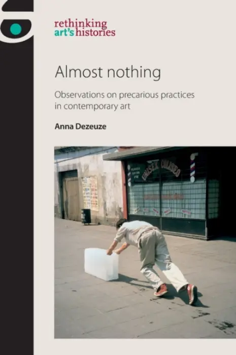 Almost Nothing - Dezeuze, Anna