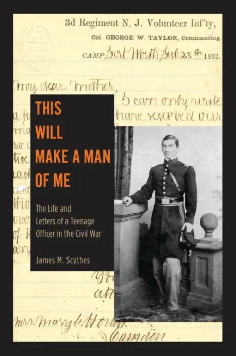 This Will Make a Man of Me - Scythes, James M.
