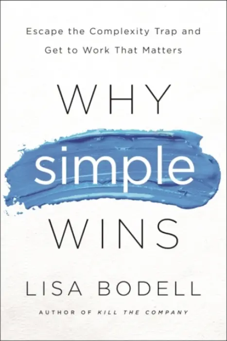 Why Simple Wins - Bodell, Lisa