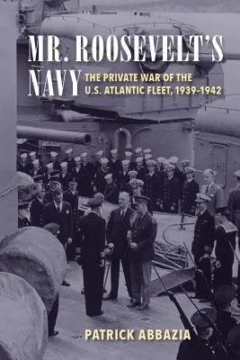 Mr. Roosevelt's Navy - Abbazia, Patrick