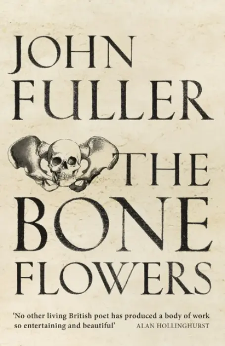 Bone Flowers - Fuller, John