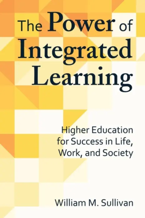 Power of Integrated Learning - Sullivan, William M.