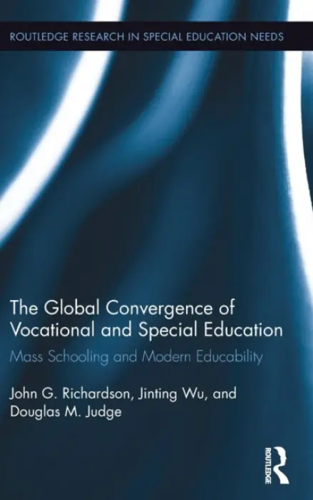 Global Convergence Of Vocational and Special Education - Richardson, John (Western Washington University, USA) a Wu, Jinting a Judge, Douglas