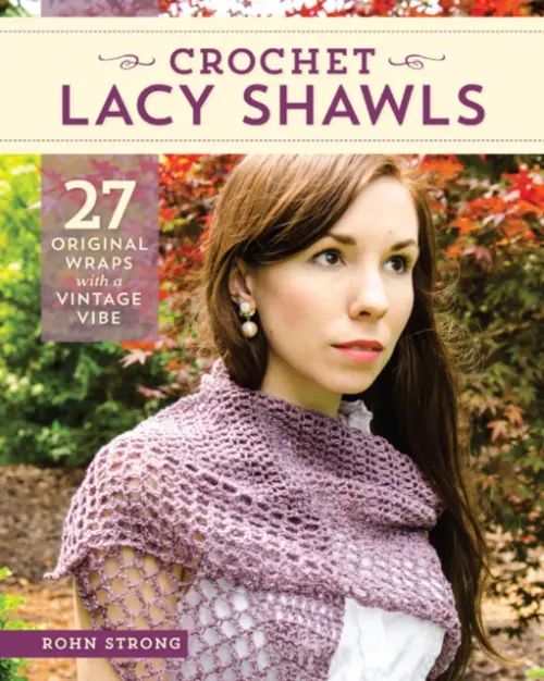 Crochet Lacy Shawls - Strong, Rohn