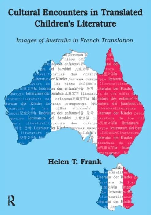 Cultural Encounters in Translated Children's Literature - Frank, Helen