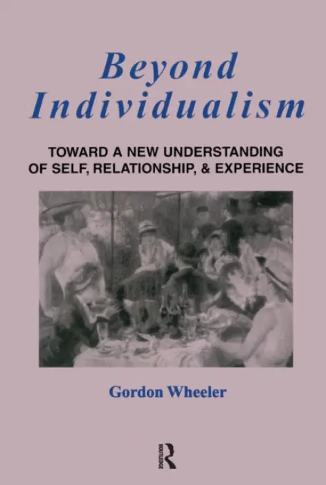 Beyond Individualism - Wheeler, Gordon