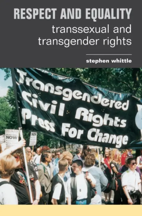 Respect and Equality - Whittle, Stephen (Manchester Metropolitan University, UK.Manchester Metropolitan U.)