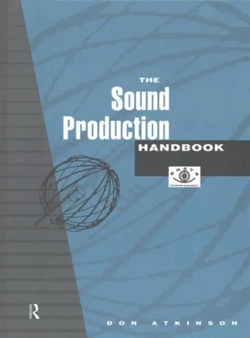 Sound Production Handbook - Atkinson, Don