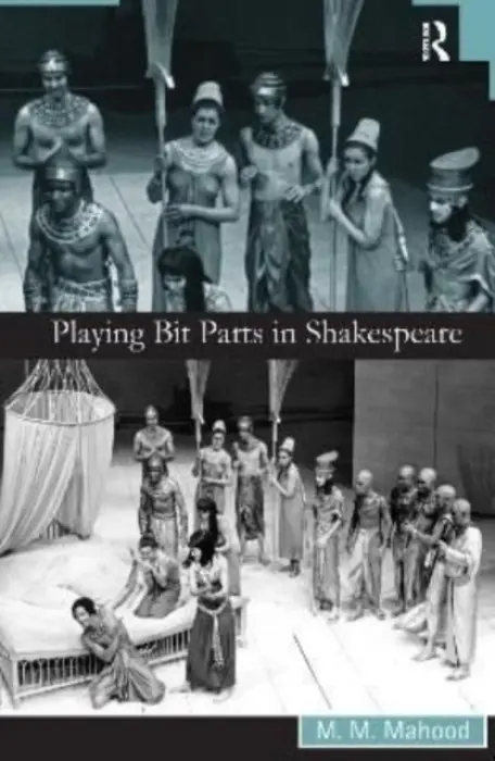 Playing Bit Parts in Shakespeare - Mahood, M.M.