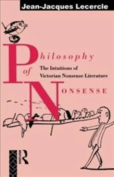 Philosophy of Nonsense - Lecercle, Jean-Jacques